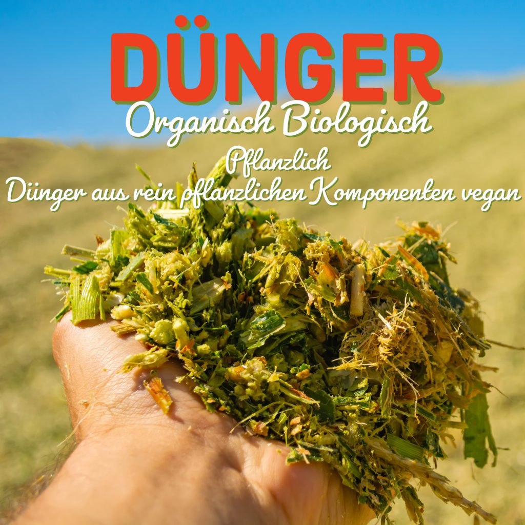 Organisch Biologische Dünger pflanzlich vegan aus div. Materialien