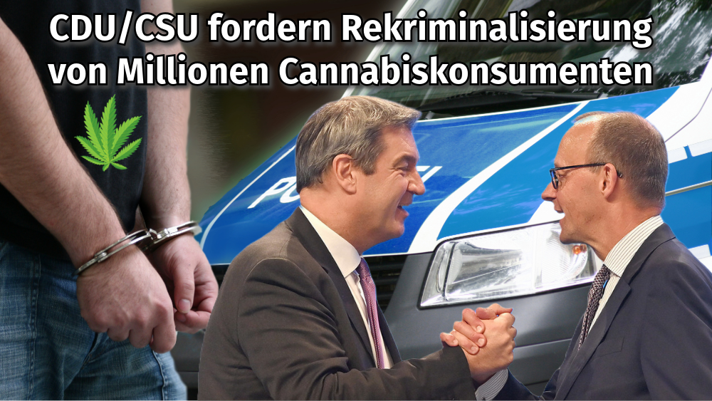 CDU/CSU fordern Rekriminalisierung von Millionen durch Abschaffung des Cannabisgesetz als Union